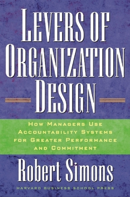 Robert Simons / Levers Of Organization Design (Hardback) Robert Simons / Levers Of Organization Design (Hardback)