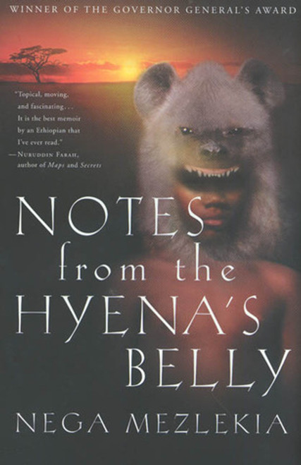 Nega Mezlekia / Notes from the Hyena's Belly: An Ethiopian Boyhood (Hardback)