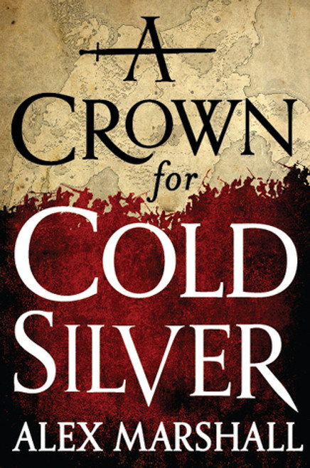 Alex Marshall / A Crown For Cold Silver (The Crimson Empire #1) (Hardback)