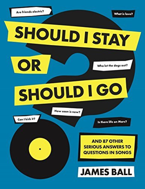 James Ball / Should I Stay Or Should I Go? (Hardback)