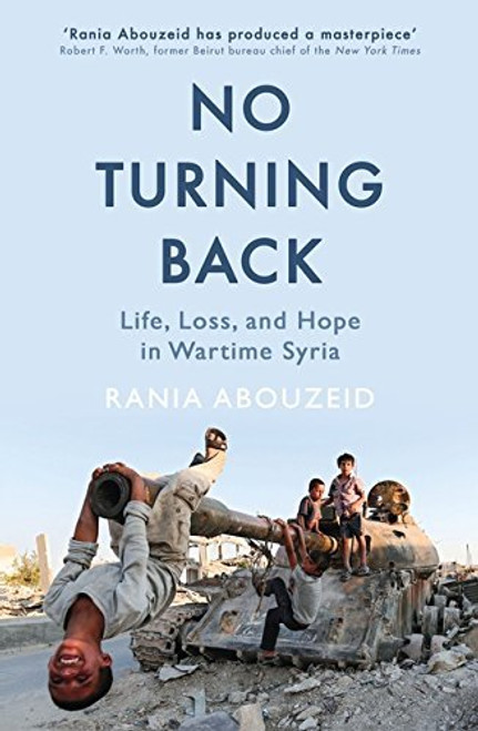 Rania Abouzeid / No Turning Back (Hardback)