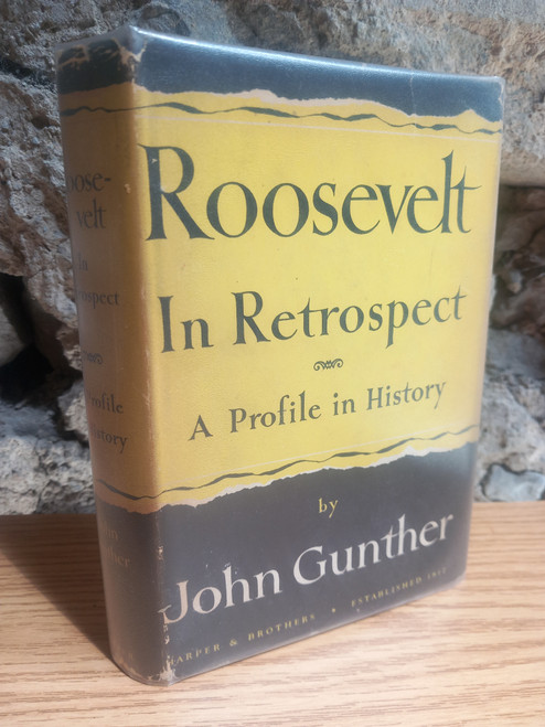 John Gunther - Roosevelt in Retrospect : A Profile in History - HB - 1950