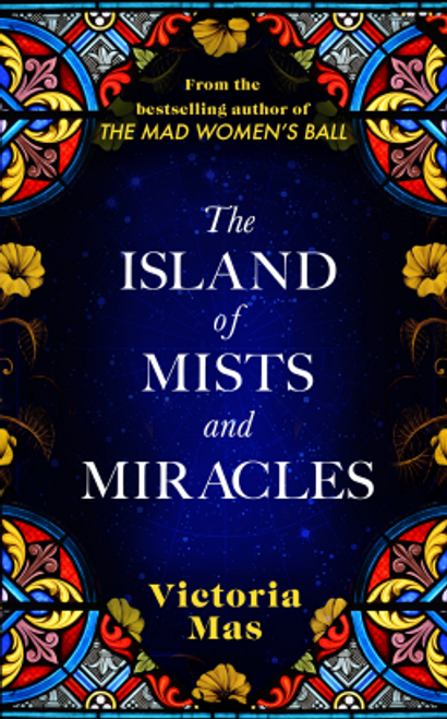 Victoria Mas / The Island of Mists and Miracles (Hardback)