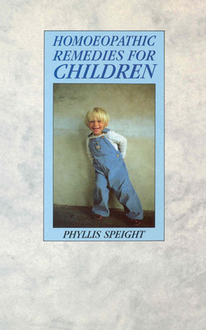 Phyllis Speight / Homeopathic Remedies for Children (Large Paperback) Phyllis Speight / Homeopathic Remedies for Children (Large Paperback)