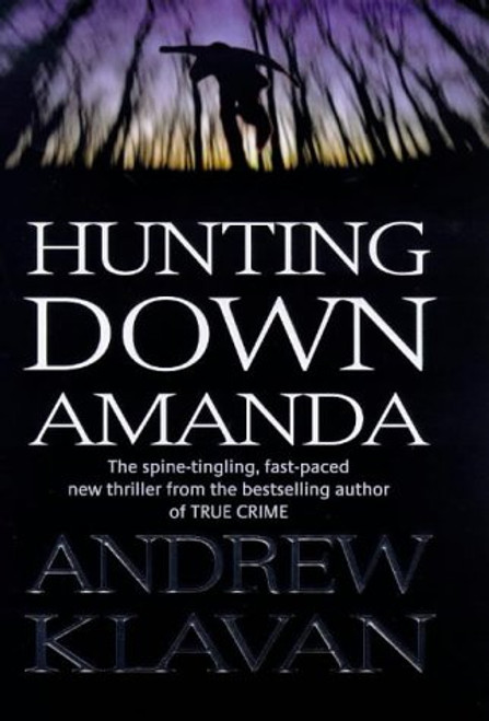 Andrew Klavan / Hunting Down Amanda (Hardback)