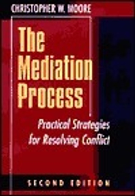 Christopher W. Moore / The Mediation Process: Practical Strategies for Resolving Conflict (Hardback)