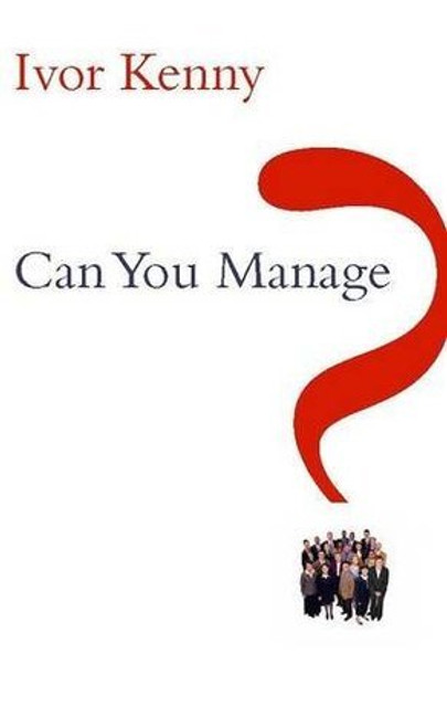 Ivor Kenny / Can You Manage? (Large Paperback)