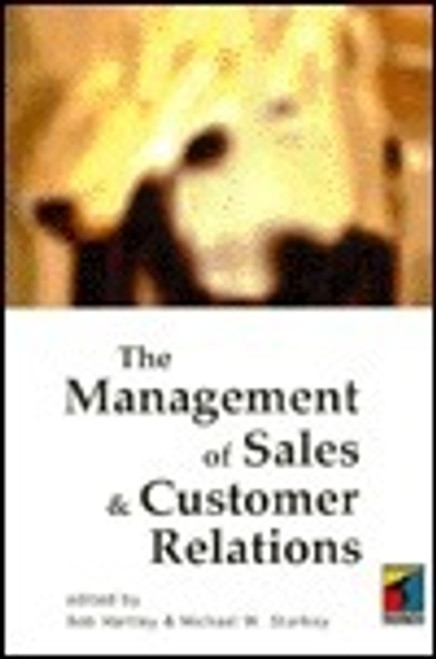 Robert A. Hartley, Michael W. Starkey / The Management of Sales and Customer Relations: Book of Readings (Large Paperback)