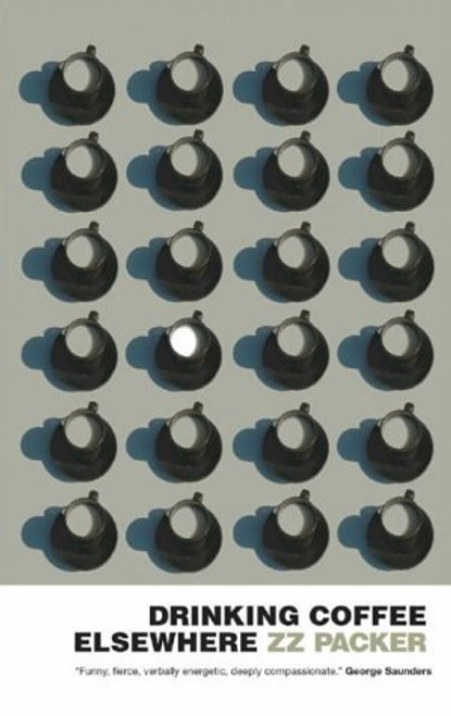 ZZ Packer / Drinking Coffee Elsewhere (Large Paperback)