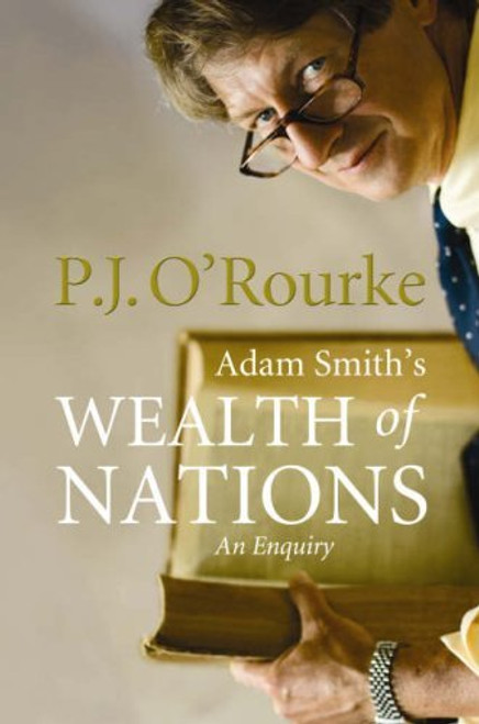P.J. O'Rourke / On The Wealth Of Nations (Large Paperback) P.J. O'Rourke / On The Wealth Of Nations (Large Paperback)