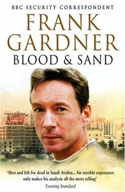 Frank Gardner / Blood and Sand (Hardback)