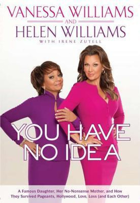 Vanessa Williams, Helen Williams / You Have No Idea (Hardback)