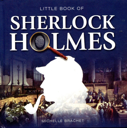 Michelle Brachet / Little Book of Sherlock Holmes (Hardback)