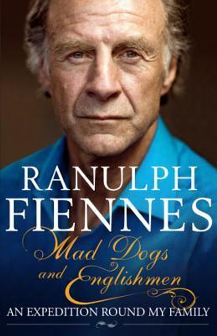 Ranulph Fiennes / Mad Dogs and Englishmen (Hardback) Ranulph Fiennes / Mad Dogs and Englishmen (Hardback)