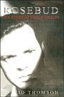 David Thomson / Rosebud: The Story of Orson Wells (Hardback)