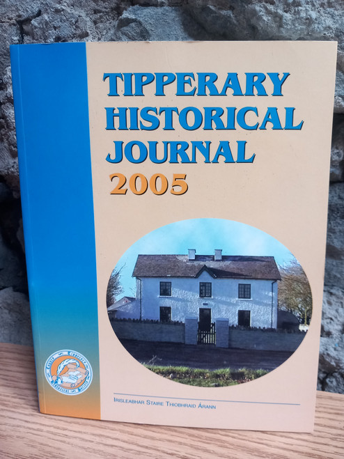 Mary & Proinsias Ó Drisceoil ( Editors) -  Tipperary Historical Journal 2005