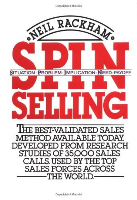 Neil Rackham / SPIN Selling: Situation Problem Implication Need-payoff (Hardback)