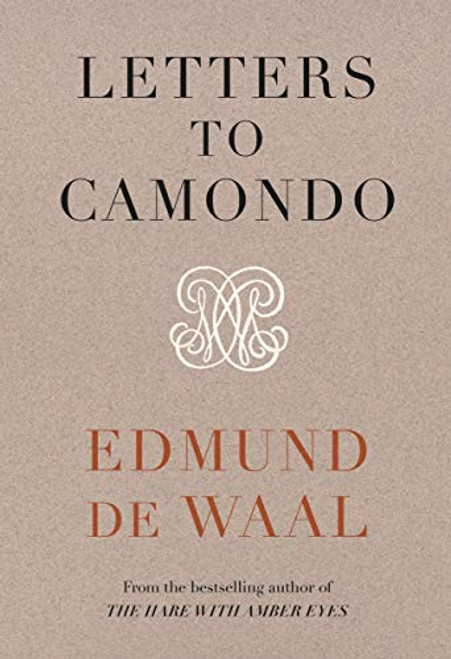 Edmund de Waal / Letters to Camondo (Hardback)