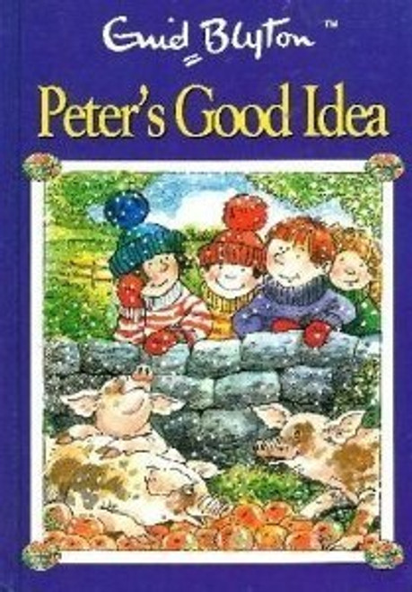 Enid Blyton / Peter's Good Idea (Hardback)