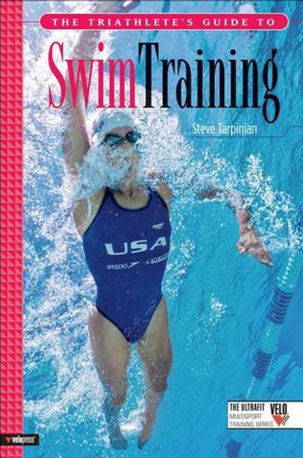 Steve Tarpinian / The Triathlete's Guide to Swim Training (Large Paperback) Steve Tarpinian / The Triathlete's Guide to Swim Training (Large Paperback)