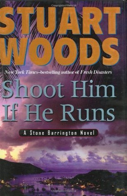 Stuart Woods / Shoot Him If He Runs (Hardback)