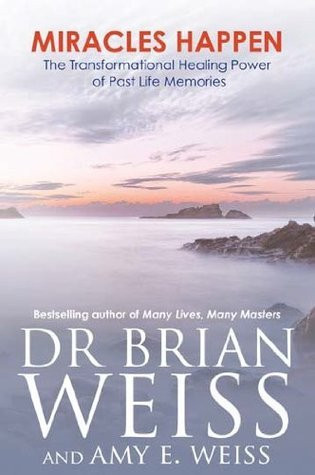 Brian L. Weiss / Miracles Happen: The Transformational Healing Power of Past-Life Memories (Large Paperback)