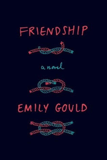 Emily Gould / Friendship (Hardback) Emily Gould / Friendship (Hardback)