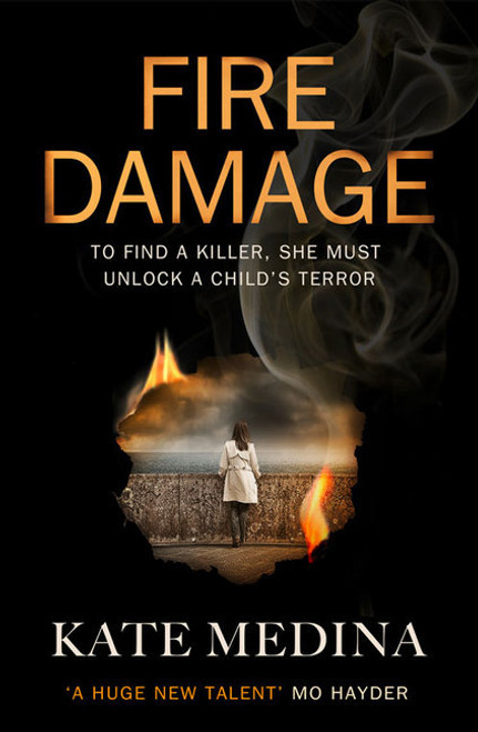 Kate Medina / Fire Damage (Hardback)