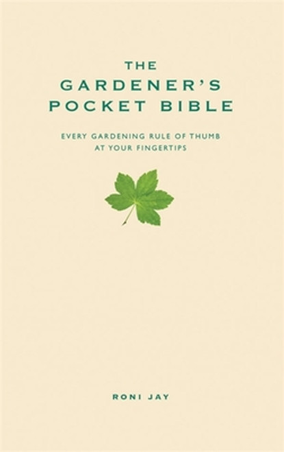 Roni Jay / The Gardener's Pocket Bible (Hardback)