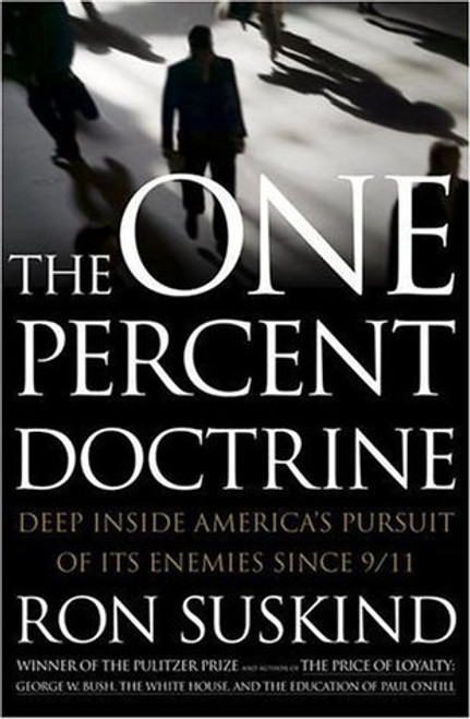 Ron Suskind / The One Percent Doctrine (Hardback)