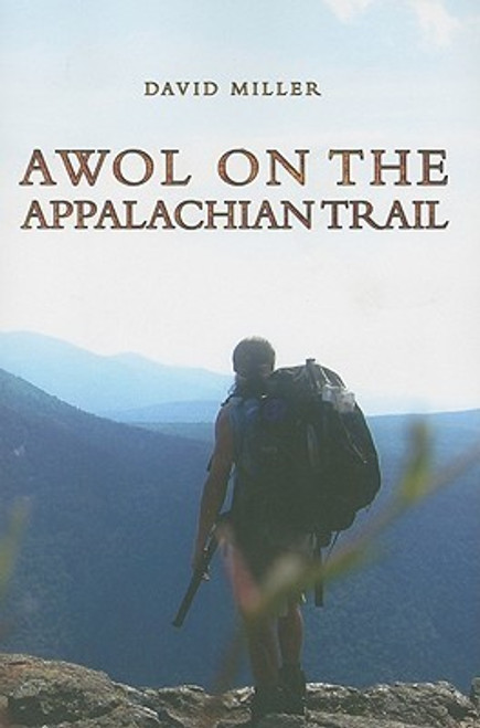 David "AWOL" Miller / AWOL on the Appalachian Trail (Large Paperback)