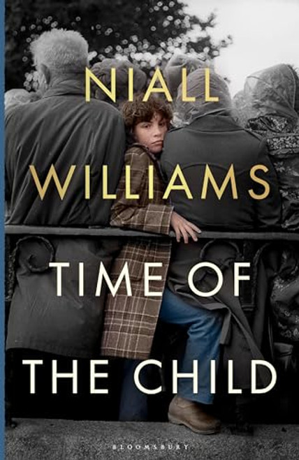 Niall Williams / Time of the Child (Large Paperback) Niall Williams / Time of the Child (Large Paperback)