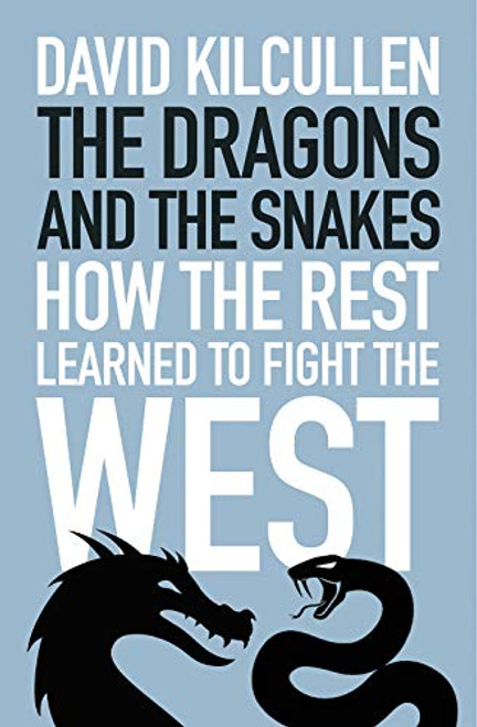 David Kilcullen / Dragons and the Snakes (Large Paperback)
