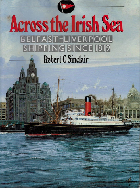 Robert C. Sinclair / Across the Irish Sea (Coffee Table Book)