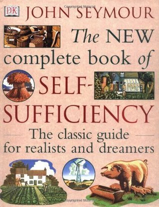 John Seymour / The New Complete Book Of Self Sufficiency (Coffee Table Book)