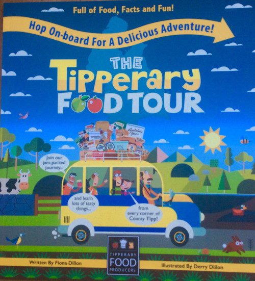 Fiona Dillon, Derry Dillon / The Tipperary Food Tour (Children's Picture Book)