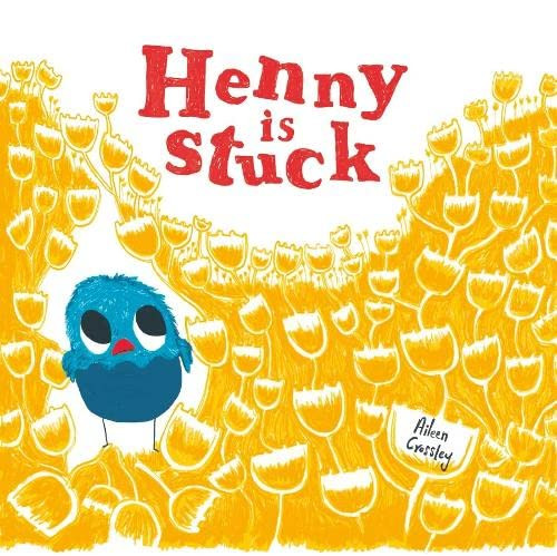 Aileen Crossley / Henny Is Stuck (Children's Picture Book)