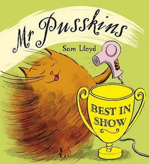 Sam Lloyd / MR.Pusskins Best in Show (Children's Picture Book)