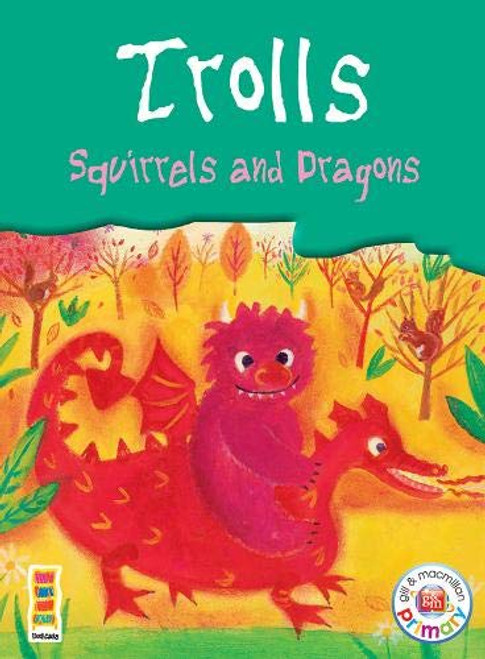 Eileen Phelan / Trolls, Squirrels And Dragons (Children's Picture Book)