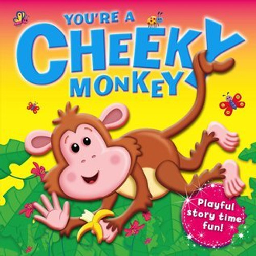 Carrie Lewis / You're a Cheeky Monkey (Children's Picture Book)