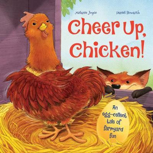 Melanie Joyce / Cheer Up, Chicken! (Children's Picture Book)