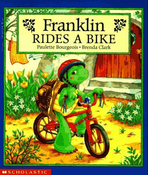 Paulette Bourgeois / Franklin Rides A Bike (Children's Picture Book) Paulette Bourgeois / Franklin Rides A Bike (Children's Picture Book)