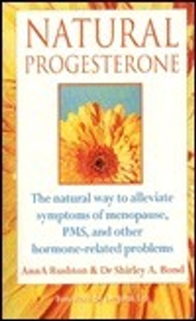Ann A. Rushton, Shirley Bond / Natural Progesterone (Large Paperback) Ann A. Rushton, Shirley Bond / Natural Progesterone (Large Paperback)