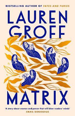 Lauren Groff / Matrix (Large Paperback)