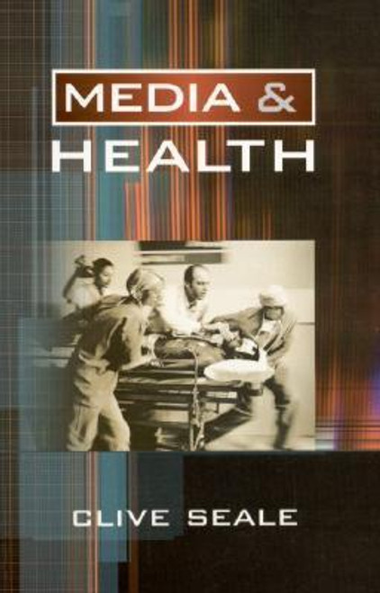 Clive Seale / Media and Health (Large Paperback)