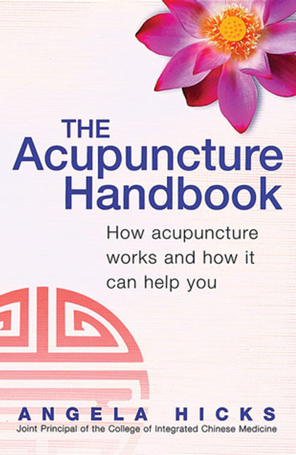Angela Hicks / The Acupuncture Handbook (Large Paperback)