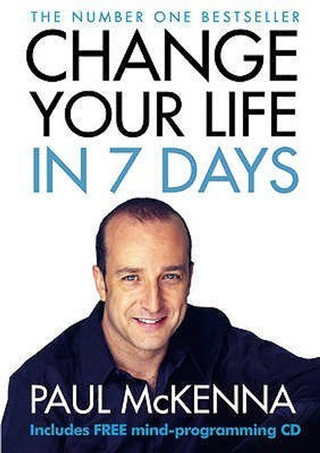Paul McKenna / Change Your Life in Seven Days (Large Paperback)