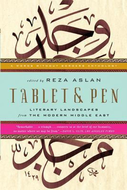 Reza Aslan ( Editor) / Tablet & Pen - Literary Landscapes from the Modern Middle East(Large Paperback)