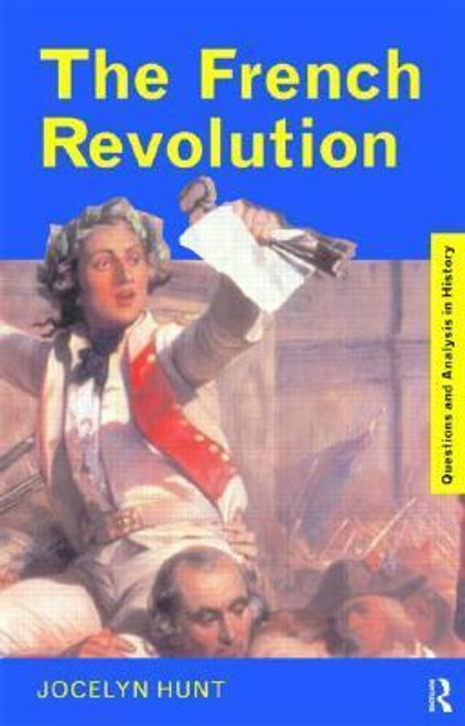 Jocelyn Hunt / The French Revolution (Large Paperback)