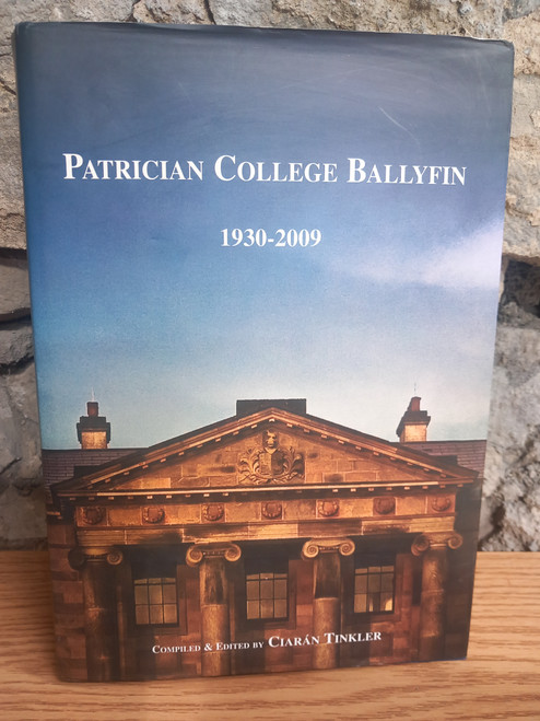 Ciarán Tinkler - Patrician College Ballyfin 1930-2009 - HB